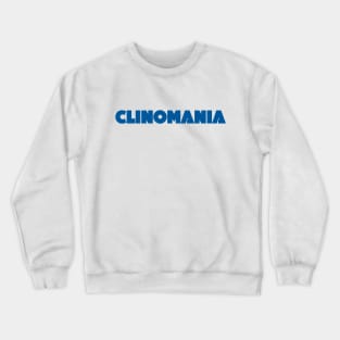 Clinomania - Love To Sleep Crewneck Sweatshirt